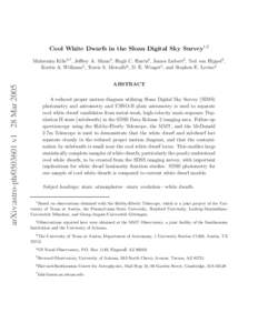 Cool White Dwarfs in the Sloan Digital Sky Survey1,2  arXiv:astro-phv1 28 Mar 2005 Mukremin Kilic3,7 , Jeffrey A. Munn4 , Hugh C. Harris4 , James Liebert5 , Ted von Hippel3 , Kurtis A. Williams5 , Travis S. Metc
