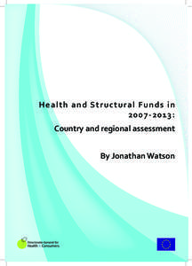 Health and Structural Funds in[removed] : Country and regional assessment By Jonathan Watson  Summary Report