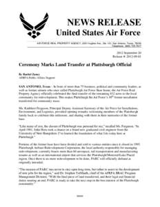 NEWS RELEASE United States Air Force _________________________________________________________________________________________________ AIR FORCE REAL PROPERTY AGENCY, 2261 Hughes Ave., Ste. 121, San Antonio, Texas, 78236