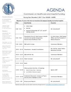 AGENDA Commission on Healthcare and Hospital Funding Executive Directors Dr. John Armstrong Florida Surgeon General, Co-Executive