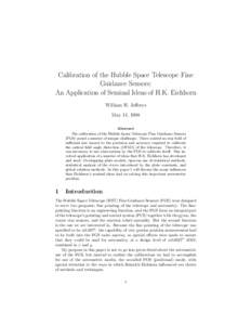 Calibration of the Hubble Space Telescope Fine Guidance Sensors: An Application of Seminal Ideas of H.K. Eichhorn William H. Jefferys May 11, 1998 Abstract