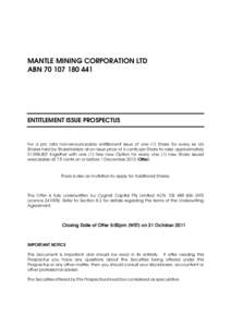 MANTLE MINING CORPORATION LTD ABNENTITLEMENT ISSUE PROSPECTUS  For a pro rata non-renounceable entitlement issue of one (1) Share for every six (6)