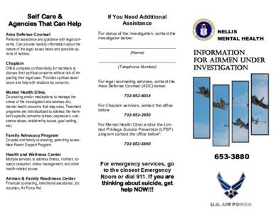 Self Care & Agencies That Can Help Area Defense Counsel Personal assistance and guidance with legal concerns. Can provide realistic information about the nature of the legal issues faced and possible options of redress. 