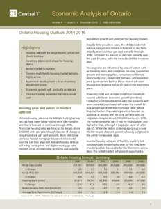 Economic Analysis of Ontario Volume 4 • Issue 5 • December 2013 | ISSN: [removed]Ontario Housing Outlook[removed]population growth will underpin the housing market.