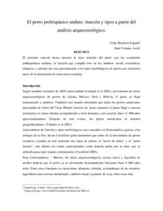 El perro prehispánico andino: función y tipos a partir del análisis arqueozoológico. Velia Mendoza España1