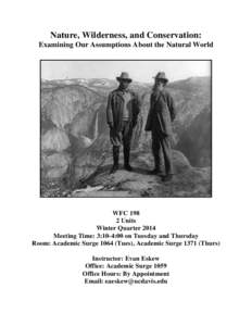 Nature, Wilderness, and Conservation: Examining Our Assumptions About the Natural World WFCUnits Winter Quarter 2014