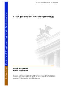 Industrial Electrical Engineering and Automation  CODEN:LUTEDX/(TEIE) Nästa generations utsättningsverktyg