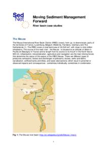 Moving Sediment Management Forward River basin case studies The Meuse The Meuse International River Basin District (IRBD) covers, from up- to downstream, parts of