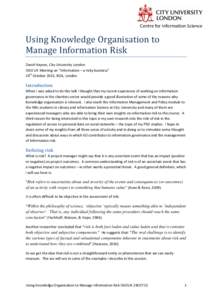 Centre for Information Science  Using Knowledge Organisation to Manage Information Risk David Haynes, City University London ISKO UK Meeting on “Information – a risky business”