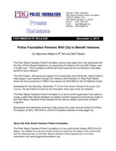 Sanford L Pearl, Secretary Palm Beach Gardens Police FoundationN. Military Trail Palm Beach Gardens, FLPhone: (