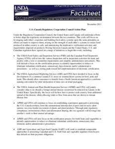 December 2011 U.S.-Canada Regulatory Cooperation Council Action Plan Under the Regulatory Cooperation Council, the United States and Canada will undertake efforts to better align the regulatory environment between the tw