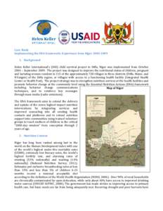 Case Study Implementing the ENA framework: Experience from NigerBackground Helen Keller International’s (HKI) child survival project in Diffa, Niger was implemented from October 2004 – SeptemberT