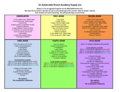 An Achievable Dream Academy Supply List Below is a list of suggested supplies for the[removed]School Year. We hope this will make it possible for you to take advantage of the summer “Back to School” specials. Each 