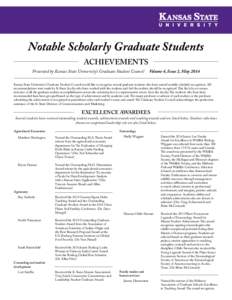 Notable Scholarly Graduate Students ACHIEVEMENTS Presented by Kansas State University’s Graduate Student Council  Volume 4, Issue 2, May 2014