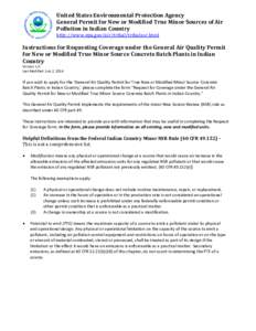 United States Environmental Protection Agency General Permit for New or Modified True Minor Sources of Air Pollution in Indian Country http://www.epa.gov/air/tribal/tribalnsr.html  Instructions for Requesting Coverage un