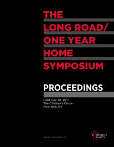 The Long Road/ One Year Home Symposium Proceedings