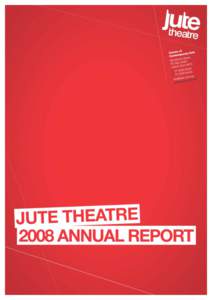 Microsoft Word - JUTE Theatre 2008 Annual Report.doc