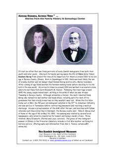 Across Oceans, Across Time ® … Stories from the Family History & Genealogy Center It’s not too often that one finds portraits of early Danish immigrants from both their youth and later years. One such fortunate pair