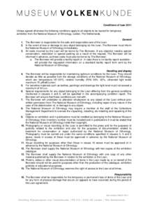 Conditions of loan 2011 Unless agreed otherwise the following conditions apply to all objects to be loaned for temporary exhibition from the National Museum of Ethnology, Leiden, The Netherlands. General 1. The Borrower 