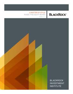 A MATTER OF STYLE INSIDE THE EQUITY BOXES March 2014 BlackRock Investment