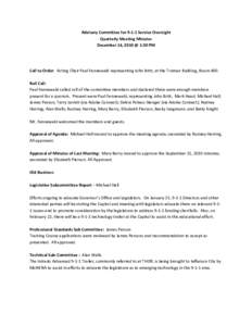 Advisory Committee for[removed]Service Oversight Quarterly Meeting Minutes December 14, 2010 @ 1:30 PM Call to Order: Acting Chair Paul Fennewald representing John Britt, at the Truman Building, Room 490. Roll Call: