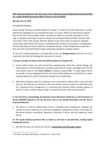 NGO Opening Statement to the 4th session of the Intergovernmental Negotiating Committee (INC) for a Legally Binding Agreement (LBA) on Forests in Europe (INC4) Warsaw, June 10, 2013 Distinguished delegates, Good morning.