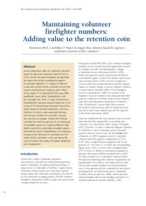 The Australian Journal of Emergency Management, Vol. 24 No. 2, May[removed]Maintaining volunteer firefighter numbers: Adding value to the retention coin McLennan, Birch, Cowlishaw & Hayes investigate how volunteer-based fi