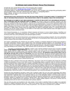Q2 Ultimate Cash Contest Winners’ Bonus Prize Giveaways Q2 Ultimate Cash Contest Winners’ Bonus Prize Giveaways (the “Contest”) Qualifying Contest Name: Q2 Ultimate Cash Contest (“Qualifying Contest”) Partici
