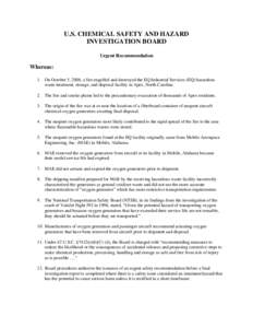 U.S. CHEMICAL SAFETY AND HAZARD INVESTIGATION BOARD Urgent Recommendation Whereas: 1. On October 5, 2006, a fire engulfed and destroyed the EQ Industrial Services (EQ) hazardous