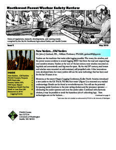 Northwest Forest Worker Safety Review  S. Holland News of regulations, research, developments, and coming events compiled by the Pacific Northwest Agricultural Safety and Health Center.