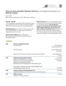 Governor’s Parks and Outdoor Recreation Task Force | www.engageoutdoorwashington.com Meeting #2 Agenda May 5, 2014 REI Corporate Headquarters | 6750 S 228th Street – Kent, WA  9:00 AM – 1:00 PM