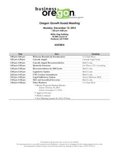 Oregon Growth Board Meeting Monday, December 15, 2014 1:00 pm–4:00 pm White Stag Building 70 NW Couch St Portland, OR 97209