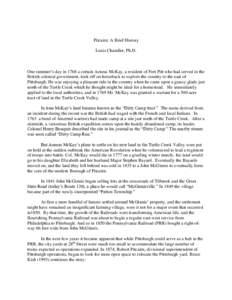 Pitcairn: A Brief History Louis Chandler, Ph.D. One summer’s day in 1768 a certain Aeneas McKay, a resident of Fort Pitt who had served in the British colonial government, took off on horseback to explore the country t