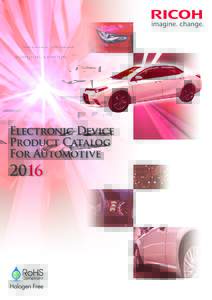 Ricoh Electronic Devices Company (REDC) offers a wide range of innovative technologies for automotive applications from on-vehicle electrical equipment to in-vehicle accessory. REDC provides environmentally friendly pro