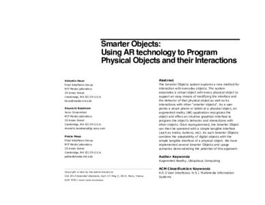 Smarter Objects: Using AR technology to Program Physical Objects and their Interactions Valentin Heun  Abstract