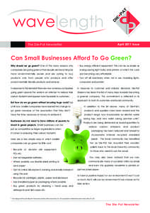 The Die-Pat Newsletter  April 2011 Issue Can Small Businesses Afford To Go Green? Why should we go green? One of the many reasons why