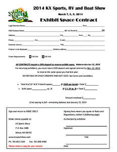 2014 KX Sports, RV and Boat Show March 7, 8, 9, 2014 Exhibit Space Contract Legal Business Name____________________________________________________________ Date___________________ DBA Business Name_______________________
