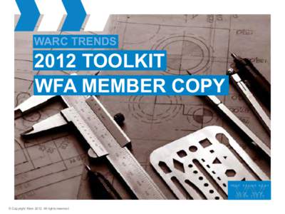 WARC TRENDSTOOLKIT WFA MEMBER COPY  © Copyright WarcAll rights reserved