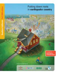 Southern California Fall 2008 edition  Putting down roots in earthquake country  Includes the