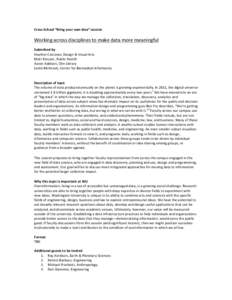 Cross-­‐School	
  “Bring	
  your	
  own	
  idea”	
  session	
    Working	
  across	
  disciplines	
  to	
  make	
  data	
  more	
  meaningful	
   Submitted	
  by	
   Heather	
  Corcoran,	
  Desig