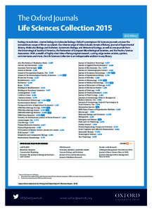 The Oxford Journals Life Sciences Collection[removed]titles) Ecology to evolution, marine biology to molecular biology: Oxford’s prestigious Life Sciences journals uncover the extraordinary scope of life on our planet