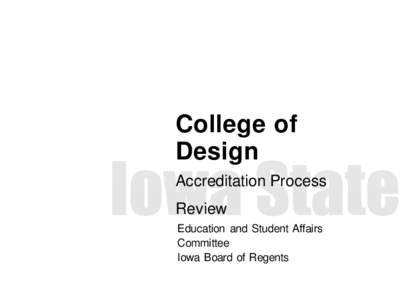 College of Design Accreditation Process Review Education and Student Affairs Committee