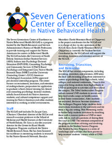 Seven Generations Center of Excellence in Native Behavioral Health The Seven Generations Center of Excellence in Native Behavioral Health (SGCoE) is a program