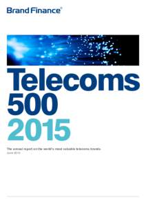 TelecomsThe annual report on the world’s most valuable telecoms brands June 2015