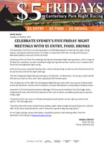 Media Release Tuesday, 21 October, 2014 CELEBRATE SYDNEY’S FIVE FRIDAY NIGHT MEETINGS WITH $5 ENTRY, FOOD, DRINKS