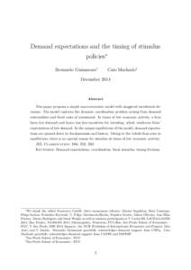 Demand expectations and the timing of stimulus policies∗ Bernardo Guimaraes† Caio Machado‡