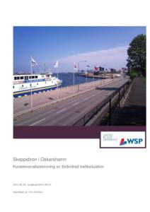 Skeppsbron i Oskarshamn Konsekvensbeskrivning av förändrad trafiksituation, revideradUpprättad av: Elin Delvéus