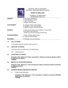 REGIONAL HEALTH AUTHORITY CHURCHILL, MANITOBA R0B 0E0 CANADA BOARD OF DIRECTORS THURSDAY, 23 MARCH 2005 BOARDROOM 1600 Hours R. Penwarden, Board Chair