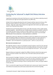 Conducting the ‘advanced’ in-depth Oral History interview Roslyn Burge I would like to emphasise at the outset that there are no set of rules about conducting research and someone else might well have approached this