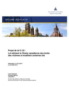 Projet de loi C-32 : Loi édictant la Charte canadienne des droits des victimes et modifiant certaines lois Publication no 42-2-C32-F Le 23 juillet 2014